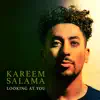 Kareem Salama - Looking at You - Single